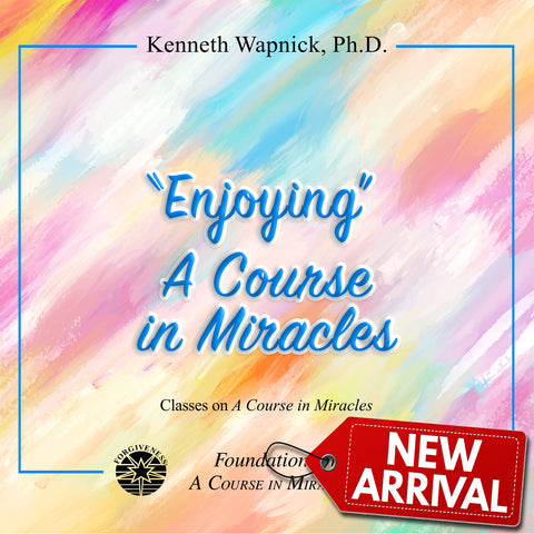 "Enjoying" A Course in Miracles [CD]