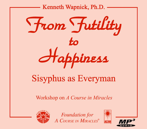 From Futility to Happiness: Sisyphus as Everyman [MP3]