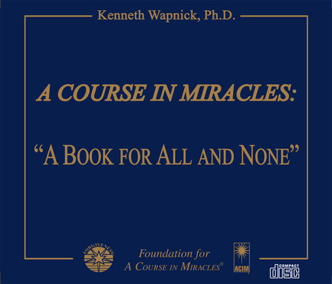 "A Course in Miracles": "A Book for All and None" [CD]