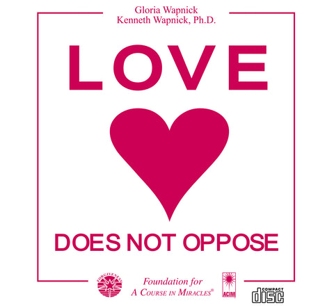 Love Does Not Oppose [CD]