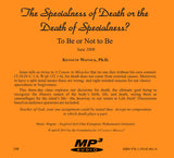 The Specialness of Death or the Death of Specialness? To Be or Not to Be [MP3]