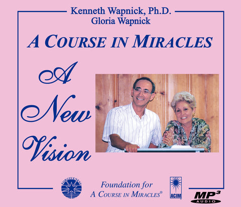 "A Course in Miracles": A New Vision [MP3]