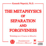 The Metaphysics of Separation and Forgiveness [CD]
