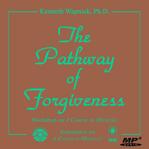 The Pathway of Forgiveness [MP3]