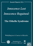 Innocence Lost - Innocence Regained: The Othello Syndrome [MP4]