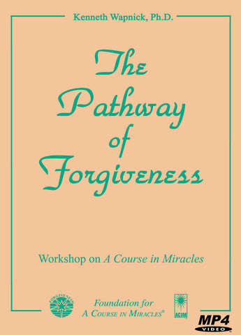 The Pathway of Forgiveness [MP4]