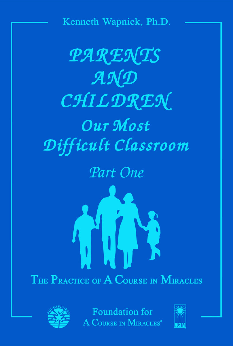 Parents and Children: Our Most Difficult Classroom – Foundation