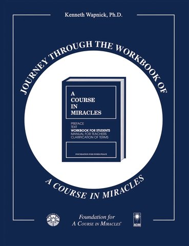 Journey through the Workbook of "A Course in Miracles" [BOOK]