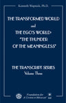 The Transformed World and The Ego's World: "The Thunder of the Meaningless" [EPUB]