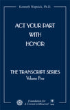Act Your Part with Honor [BOOK]