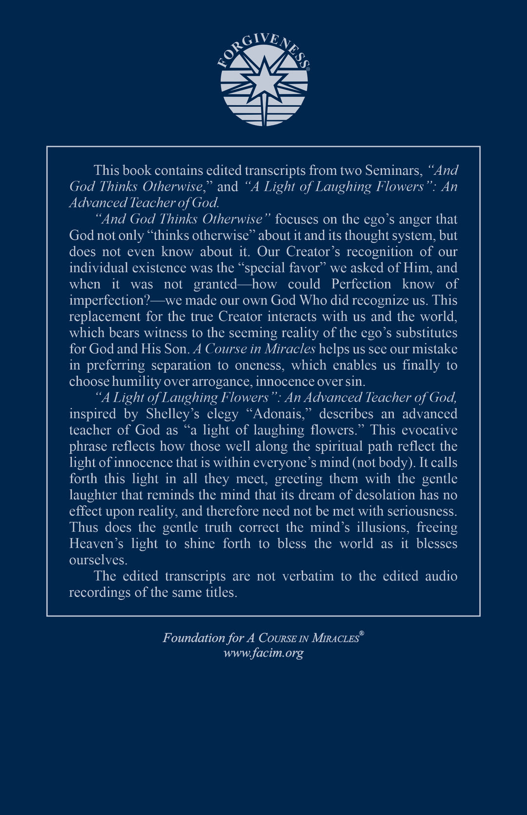 "And God Thinks Otherwise" / "A Light of Laughing Flowers": An Advanced Teacher of God [BOOK]