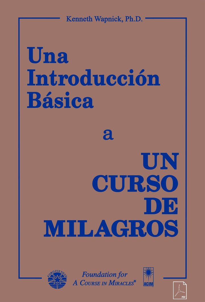Una introducción básica a "Un curso en milagros" [ES PDF]