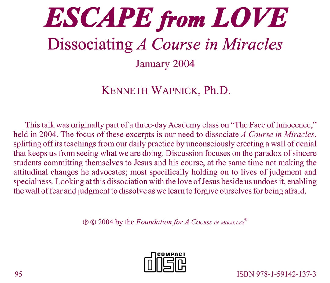 Escape from Love: Dissociating "A Course in Miracles" [CD]