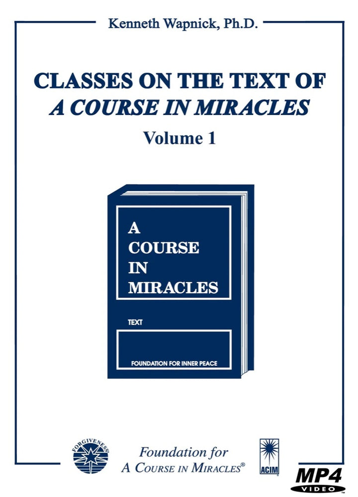 Classes on the Text of "A Course in Miracles" [MP4]
