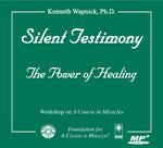 "Silent Testimony": The Power of Healing [MP3]