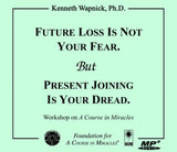 Future Loss Is Not Your Fear. But Present Joining Is Your Dread [MP3]