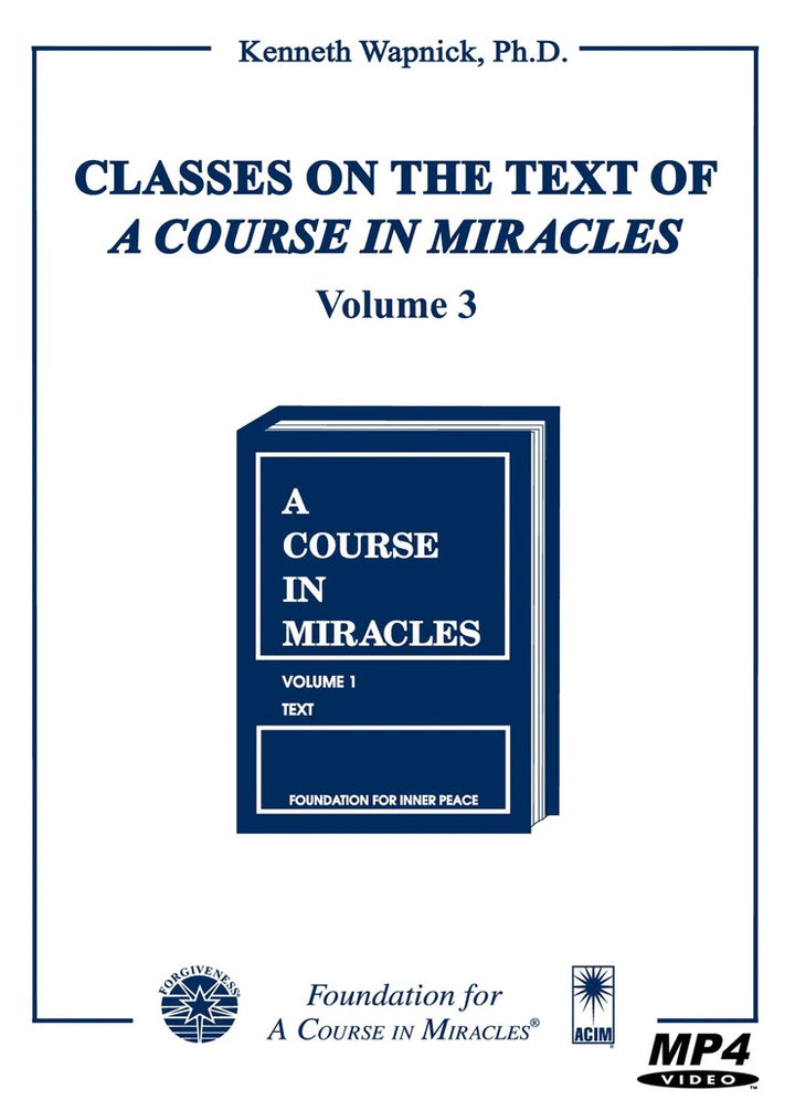 Classes on the Text of "A Course in Miracles" [MP4]