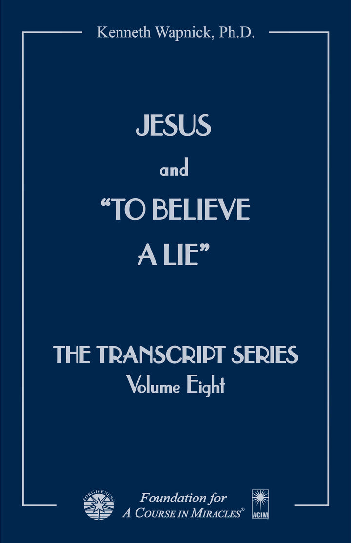 Jesus and "To Believe A Lie" [BOOK]