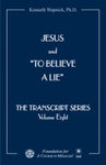 Jesus and "To Believe A Lie" [BOOK]