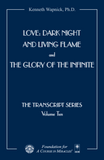 Love: Dark Night and Living Flame and The Glory of the Infinite [EPUB]