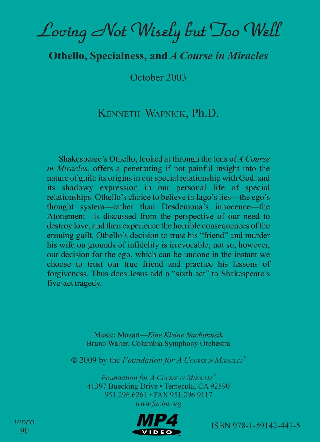 Loving Not Wisely but Too Well: Othello, Specialness, and "A Course in Miracles" [MP4]