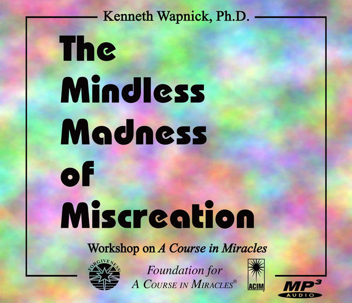 The Mindless Madness of Miscreation [MP3]