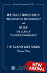 The Ego Strikes Back: “The Return of the Repressed” and Guilt: The Core of "A Course in Miracles" [BOOK]