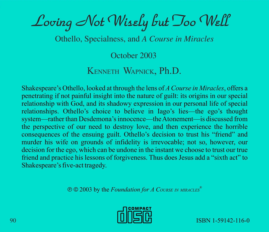 Loving Not Wisely but Too Well: Othello, Specialness, and "A Course in Miracles" [CD]