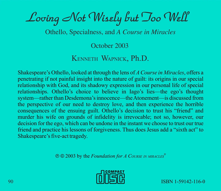Loving Not Wisely but Too Well: Othello, Specialness, and "A Course in Miracles" [CD]