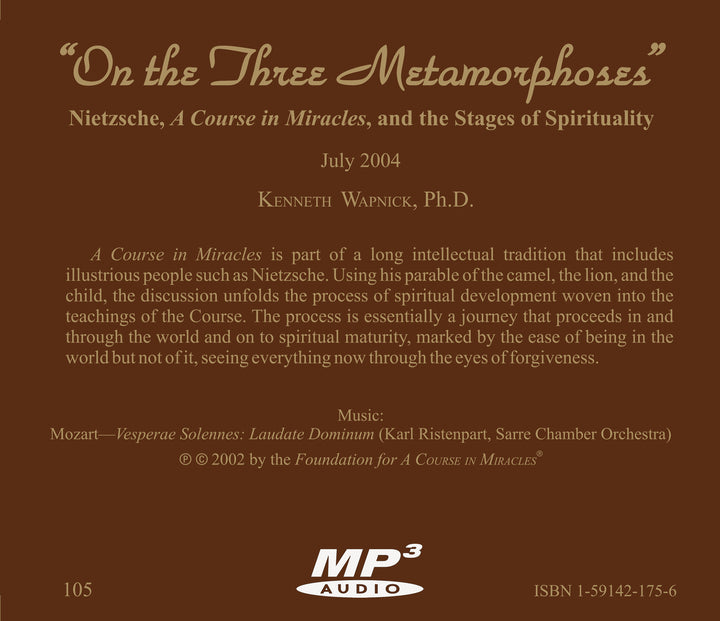 "On the Three Metamorphoses": Nietzsche, "A Course in Miracles", and the Stages of Spirituality [MP3]