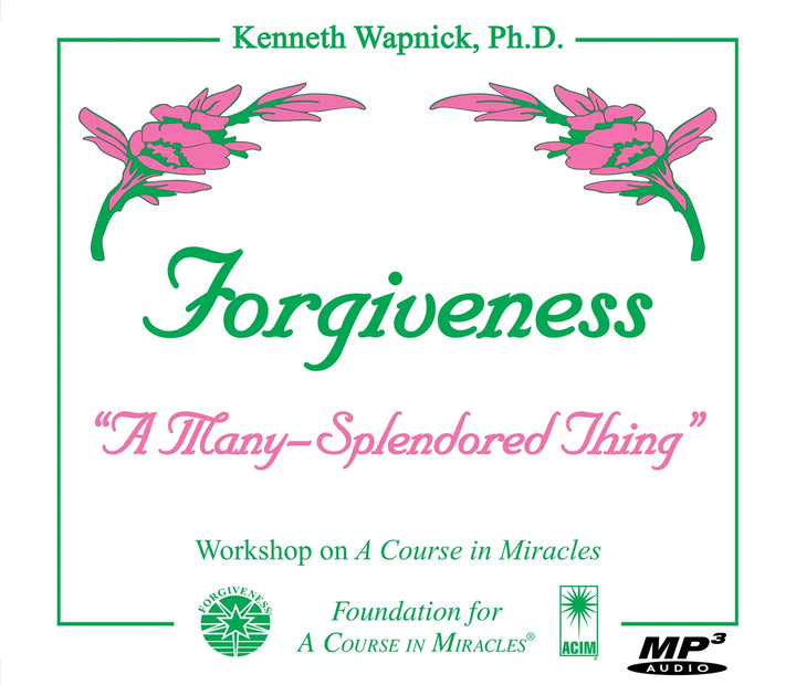 Forgiveness: "A Many-Splendored Thing" [MP3]