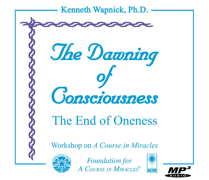 The Dawning of Consciousness: The End of Oneness [MP3]