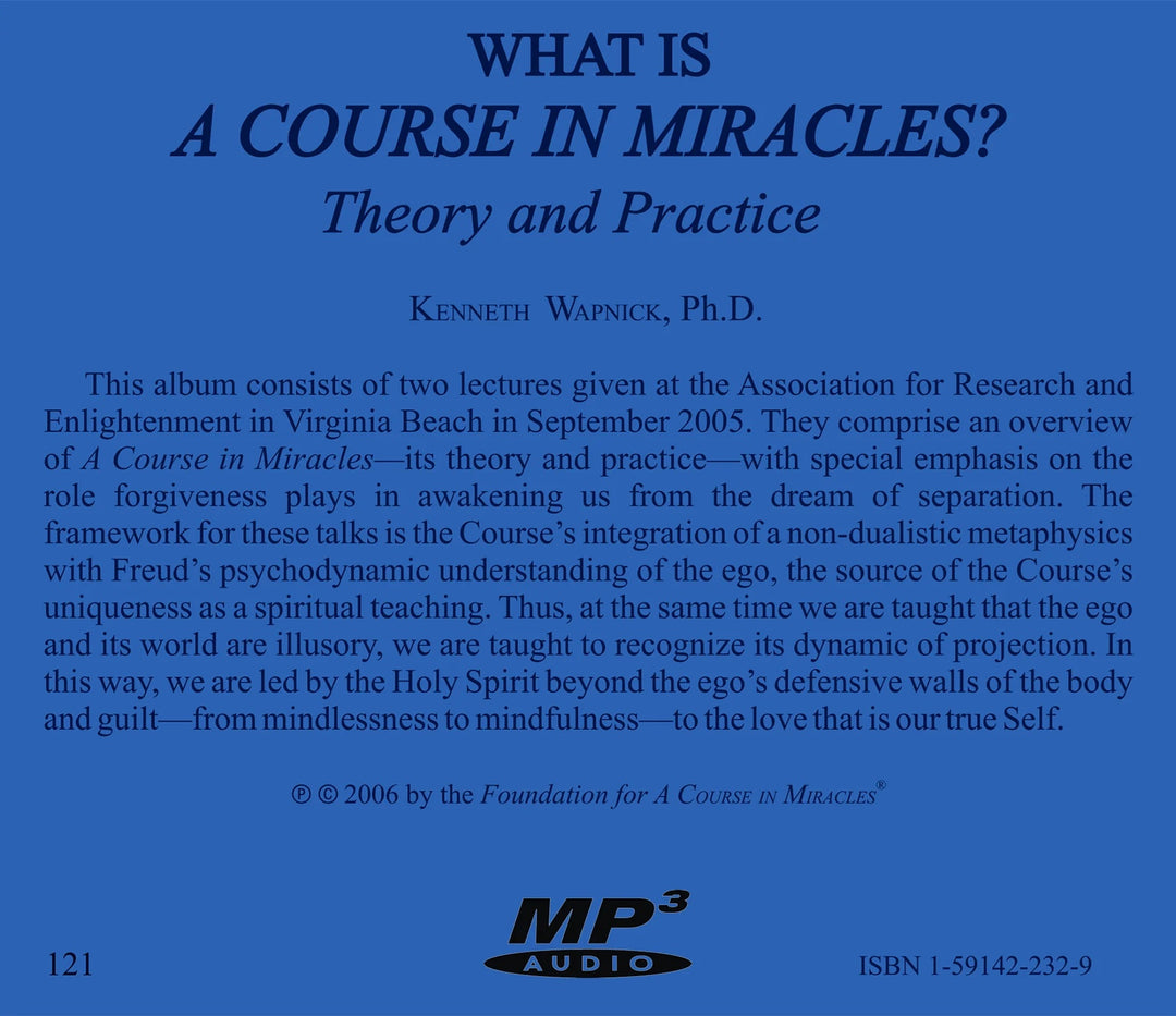 What Is "A Course in Miracles"?: Theory and Practice [MP3]