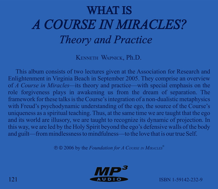 What Is "A Course in Miracles"?: Theory and Practice [MP3]