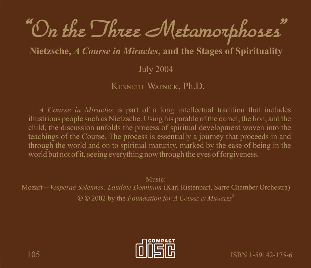 "On the Three Metamorphoses": Nietzsche, "A Course in Miracles", and the Stages of Spirituality [CD]