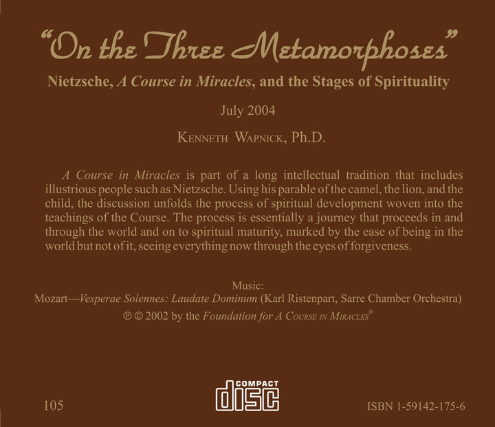 "On the Three Metamorphoses": Nietzsche, "A Course in Miracles", and the Stages of Spirituality [CD]