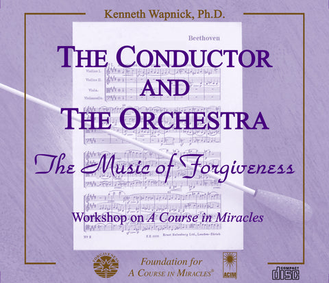 The Conductor and the Orchestra: The Music of Forgiveness [CD]