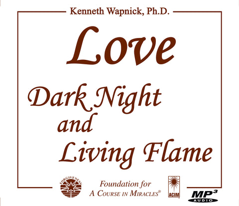Love: Dark Night and Living Flame [MP3]