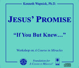 Jesus' Promise: "If You But Knew..." [CD]