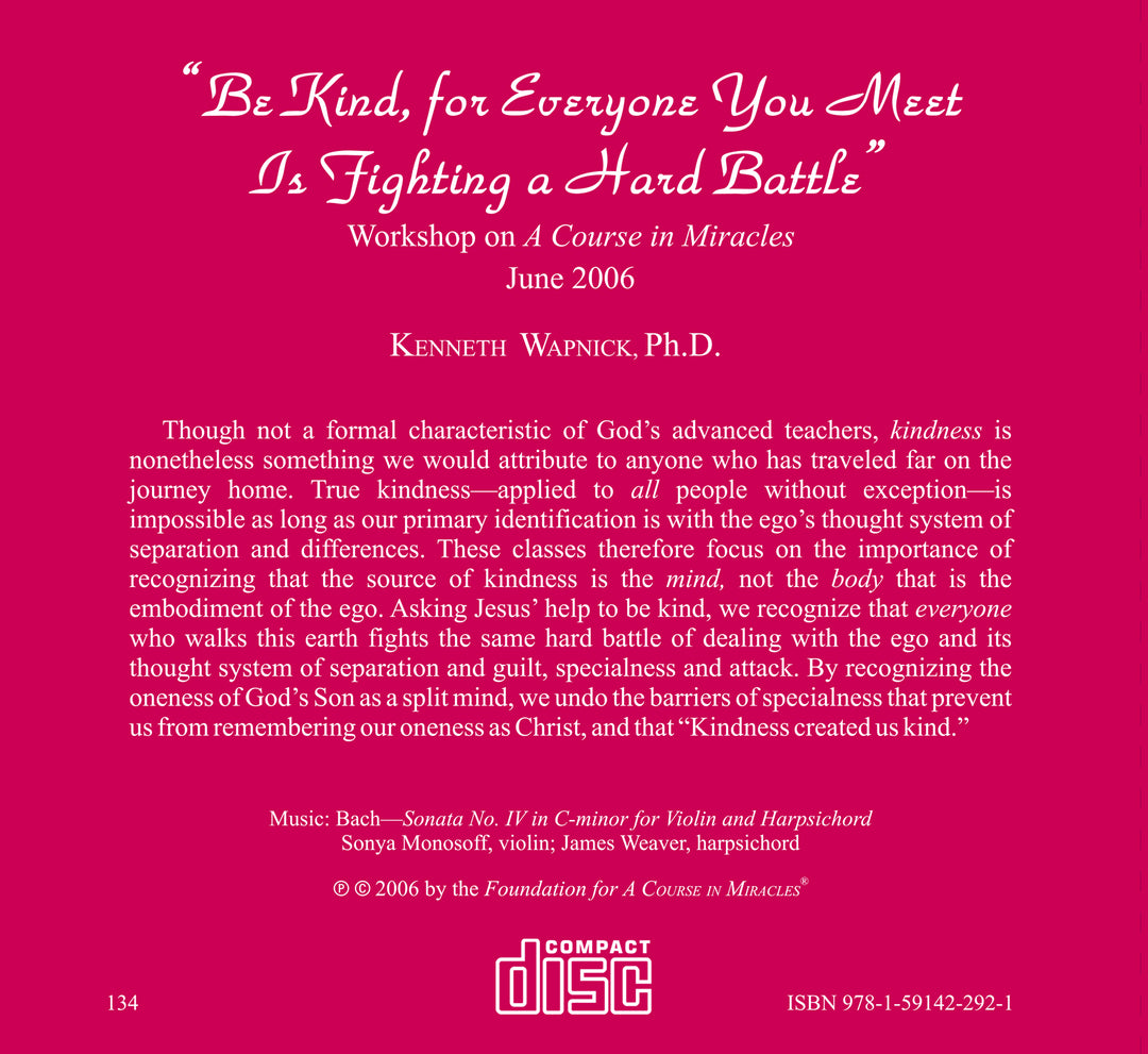 "Be Kind, for Everyone You Meet Is Fighting a Hard Battle" [CD]