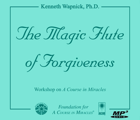 The Magic Flute of Forgiveness [MP3]
