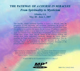 The Pathway of "A Course in Miracles": From Spirituality to Mysticism [MP3]