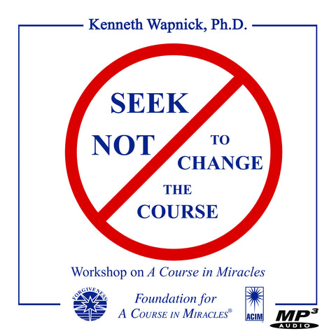 Seek Not to Change the Course [MP3]