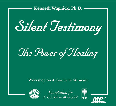"Silent Testimony": The Power of Healing [MP3]