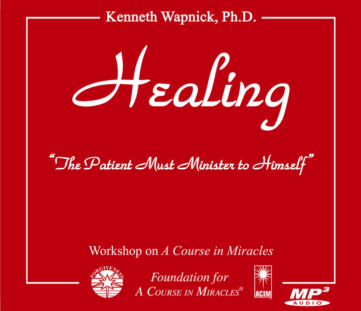 Healing: "The Patient Must Minister to Himself" [MP3]