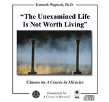"The Unexamined Life Is Not Worth Living" [CD]