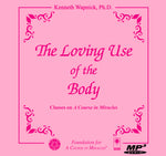 The Loving Use of the Body [MP3]