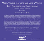 When Virtue is a Vice and Vice a Virtue: Two Purposes For Everything [MP3]