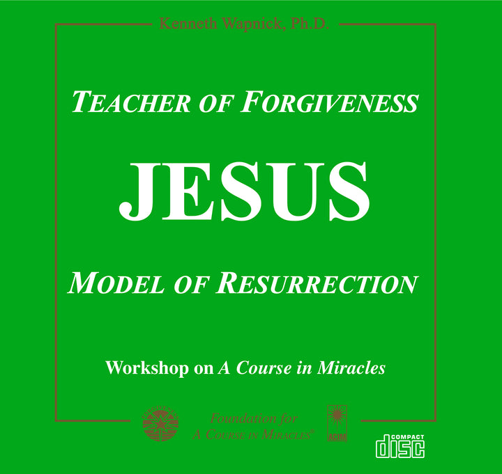 Jesus: Teacher of Forgiveness, Model of Resurrection [CD]