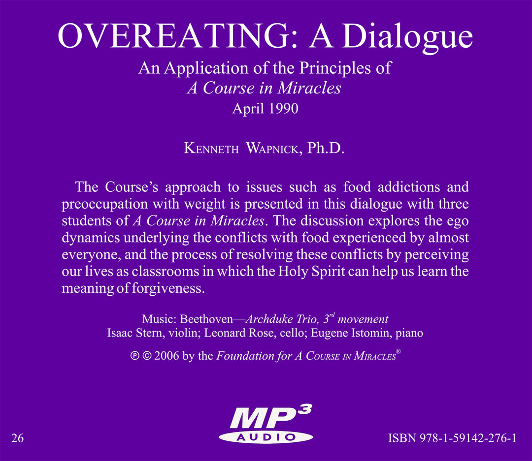 Overeating: A Dialogue An Application of the Principles of "A Course in Miracles" [MP3]